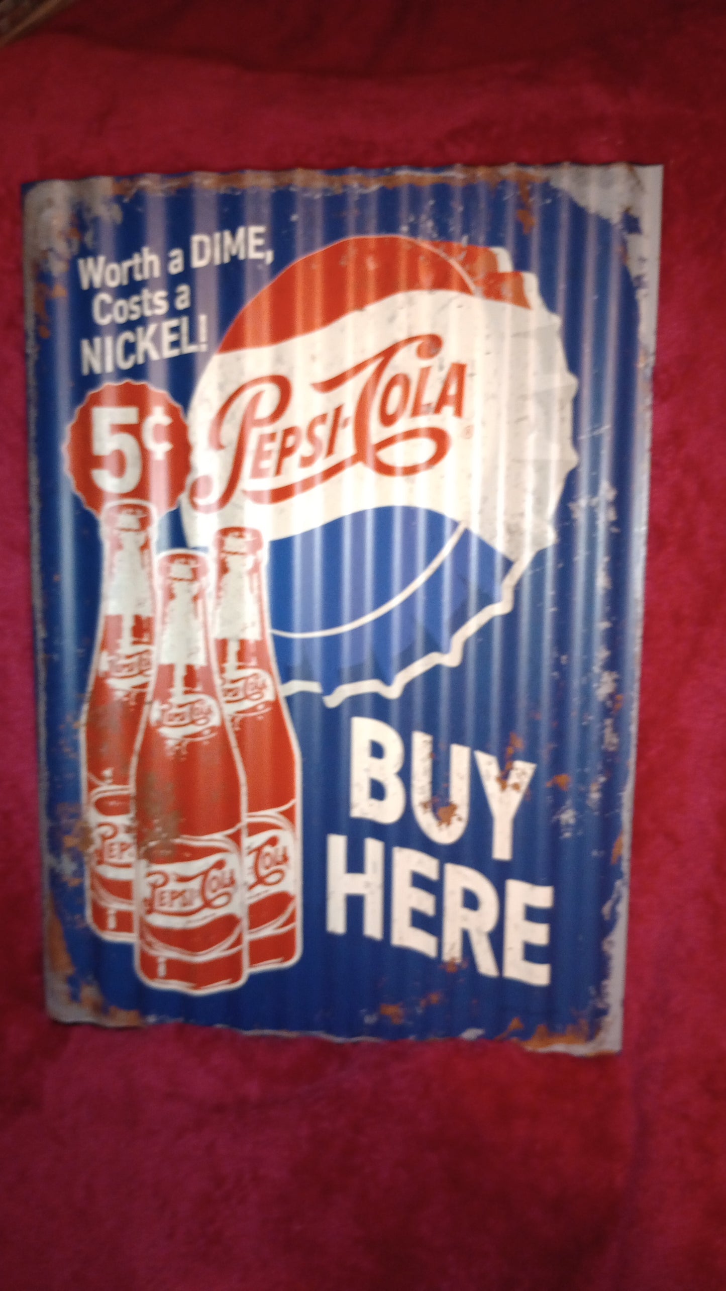 Pepsi Cola Worth A Dime Cost A Nickel Buy Here Sign